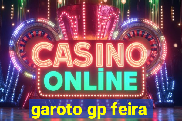 garoto gp feira